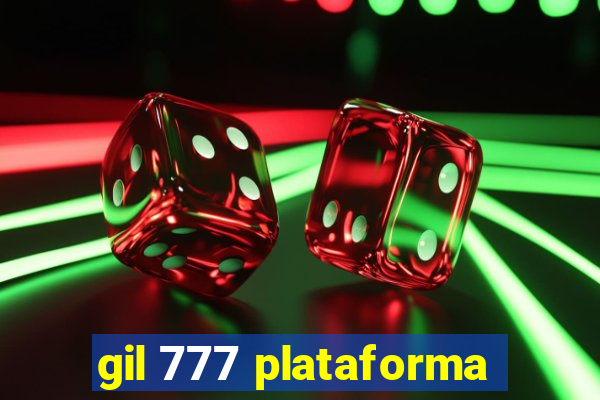 gil 777 plataforma